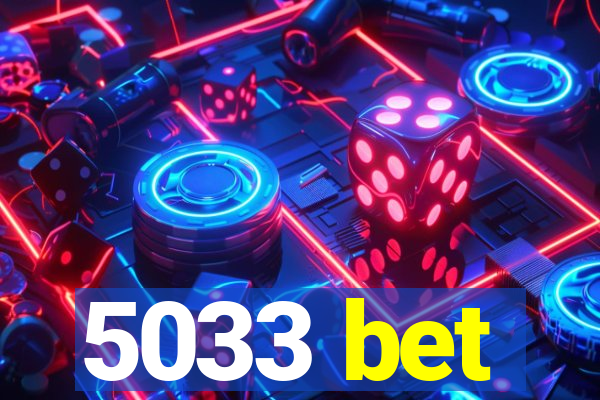 5033 bet